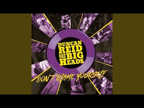 Duncan Reid And The Big Heads — Ballad of a Big Head