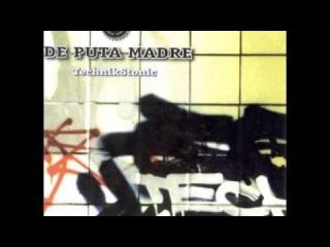 De Puta Madre — De Puta Madre - TechnikStonic - Full Album