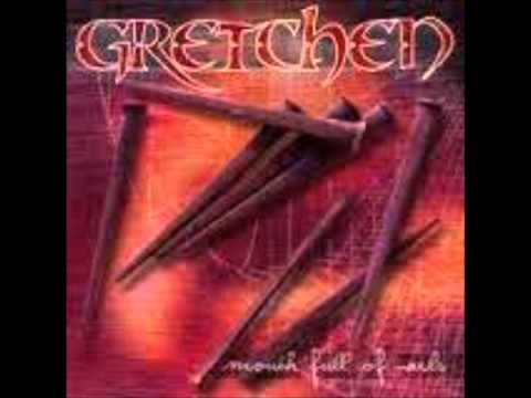 Gretchen (10) — Gretchen - Mouth Full of Nails 2002 [Full Album]
