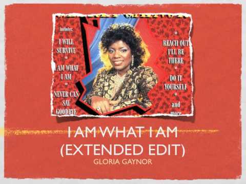 Gloria Gaynor — I Am What I Am (Extended Edit) - Gloria Gaynor