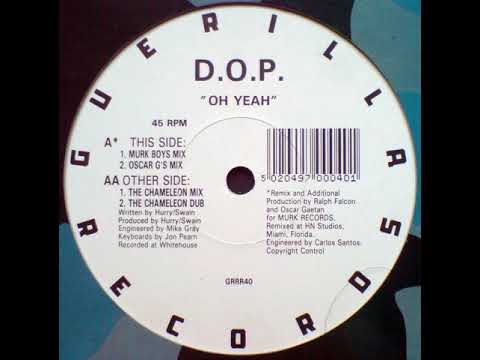 D.O.P. — D.O.P. - Oh Yeah (The Chameleon Mix)