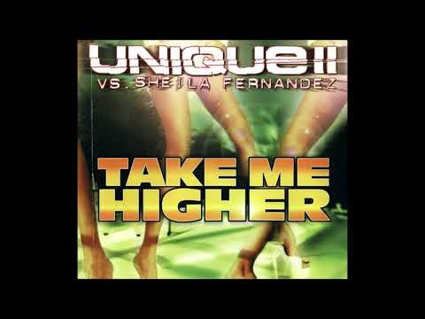Unique II — Unique II Vs. Sheila Fernandez - Take Me Higher (Wave Extended Mix) (2000) 👣🎼🎵🎈😉🔊🔊🔊