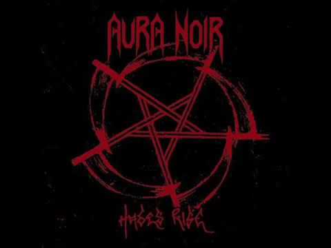 Aura Noir — Aura Noir - Hades Rise Full Album