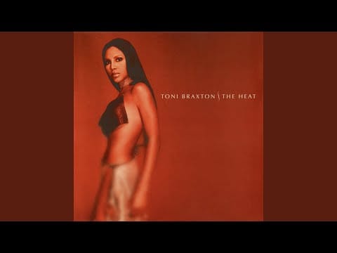 Toni Braxton — He Wasn't Man Enough