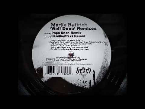 Martin Buttrich — Martin Buttrich - Well Done (Papa Ench Remix) (2007)