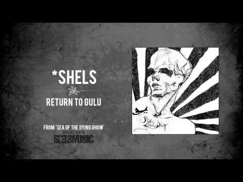*shels — *shels- 'Return to Gulu'