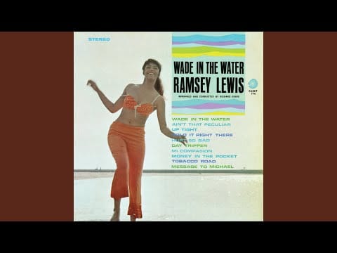 Ramsey Lewis — Wade In The Water