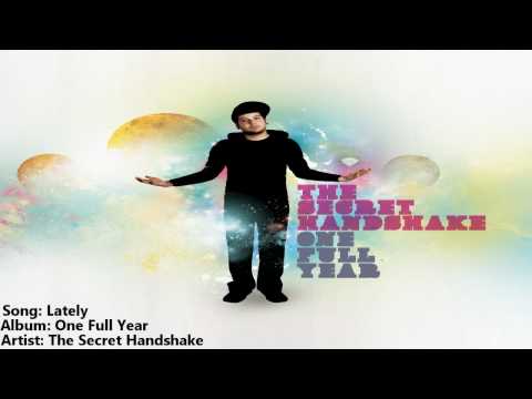 The Secret Handshake — The Secret Handshake - Lately - One Full Year
