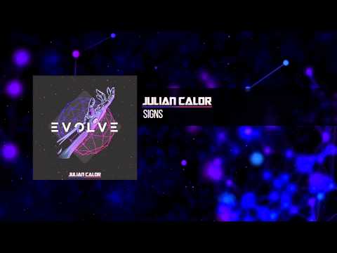 Julian Calor — Julian Calor - Signs | #EvolveAlbum [OUT NOW 02/16]