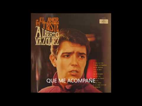 Alberto Vázquez — EL AMOR ES TRISTE (VOL. 10) DISCO COMPLETO