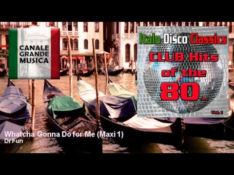 Doctor Fun — Dr Fun - Whatcha Gonna Do for Me - Maxi 1