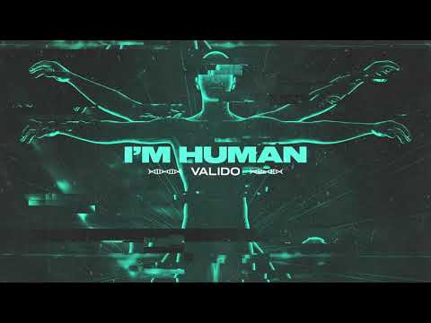 Valido — Valido - I'm Human (TC Visualiser)