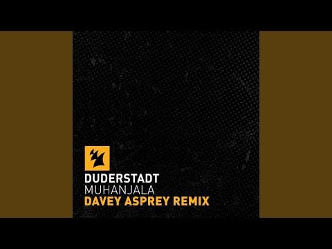 Duderstadt — Muhanjala (Davey Asprey Extended Remix)