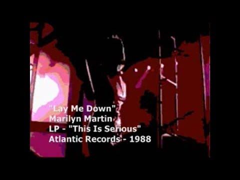 Marilyn Martin — Marilyn Martin - "Lay Me Down"