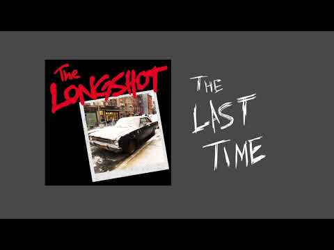 The Longshot — The Longshot - The Last Time