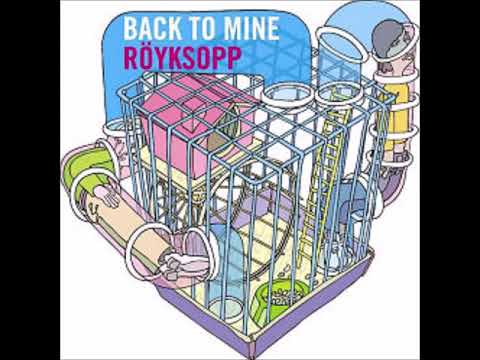 Röyksopp — Royksopp - Back To Mine
