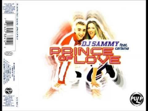 DJ Sammy — Dj Sammy feat. Carisma - Prince Of Love (Sammy's House Feeling)
