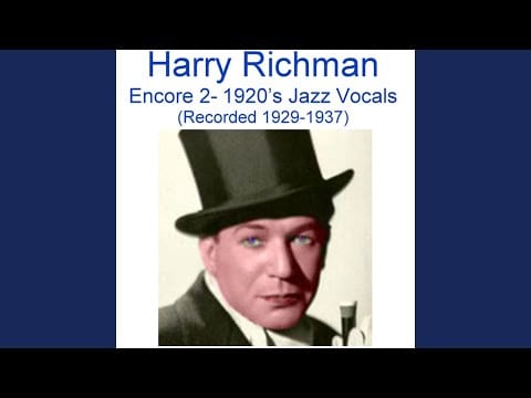Harry Richman — Makin' Whoopie! (Recorded January 1929)