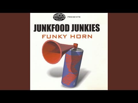Junkfood Junkies — Funky Horn (Original Single Cut)