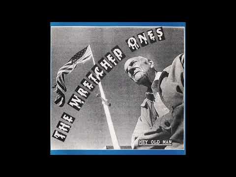 The Wretched Ones — The Wretched Ones - Hey Old Man (full ep)