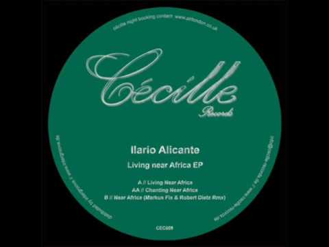 Ilario Alicante — ILARIO ALICANTE - NEAR AFRICA (ROBERT DIETZ & MARKUS FIX RMX)