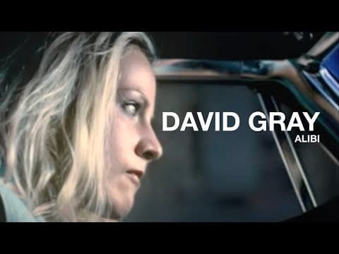 David Gray — David Gray - Alibi (Official Video)