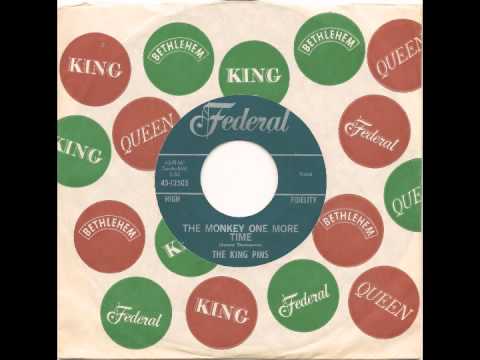 The King Pins — THE KING PINS - The Monkey One More Time - FEDERAL