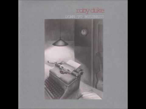 Roby Duke — Roby Duke - Down to Business - 08 Modern Man (Want Will Steal Your Heart Away)