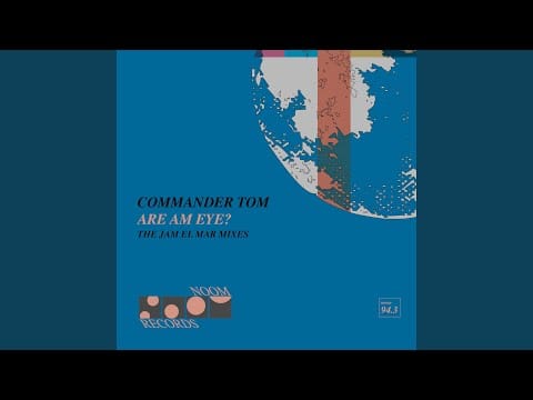 Commander Tom — Are Am Eye? (Jam El Mar Remix)