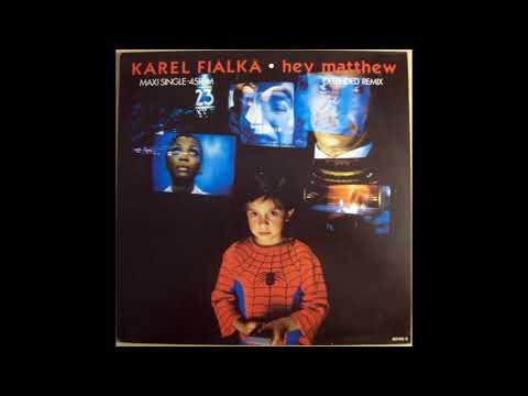 Karel Fialka — Karel Fialka - Hey Matthew (1987)