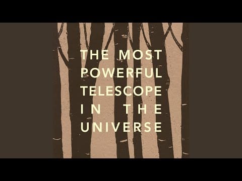 The Most Powerful Telescope In The Universe — The Authenticator