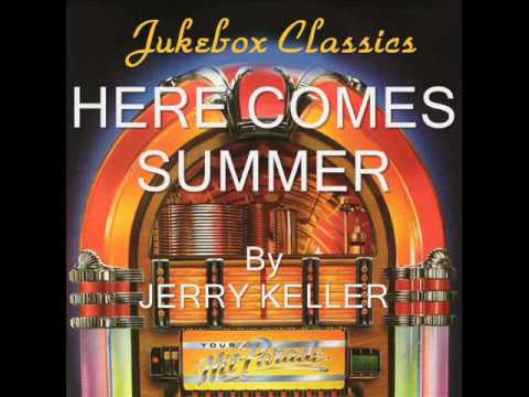 Jerry Keller — Here Comes Summer By Jerry Keller