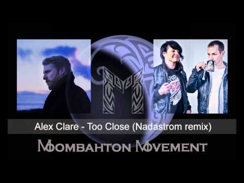Alex Clare (2) — Alex Clare - Too Close (Nadastrom Remix)