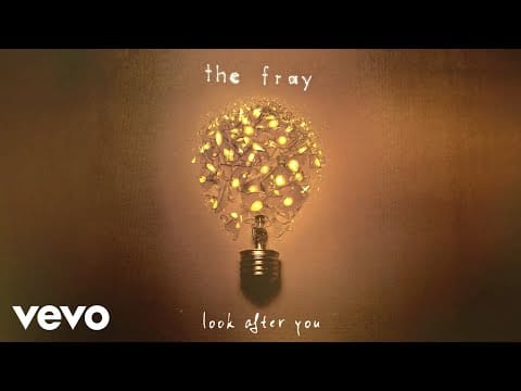 The Fray — The Fray - Look After You (Official Lyric Video)