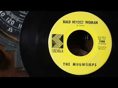 The Mugwumps (2) — The Mugwumps - Bald Headed Woman  ...1966