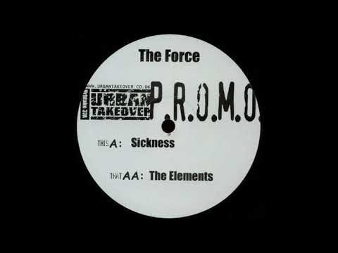 The Force (3) — The Force - Sickness