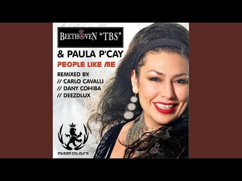 PAULA P'CAY — People Like Me (Dany Cohiba Remix)
