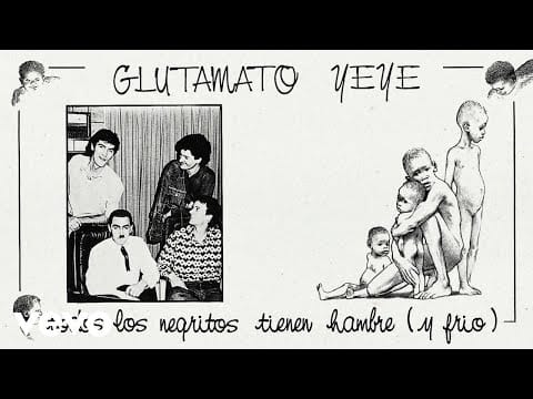 Glutamato Ye-Ye — Glutamato Ye-Ye - Todos los Negritos Tienen Hambre (Y Frío) (Audio)