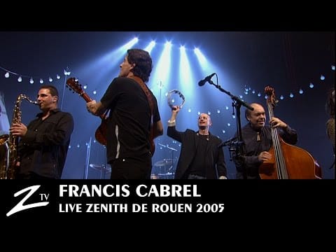 Francis Cabrel — Francis Cabrel - En Concert au Zénith de Rouen - FULL LIVE HD
