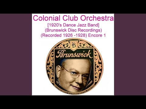Colonial Club Orchestra — Are You Lonesome Tonight (Brunswick 3673) (Recorded 1927)