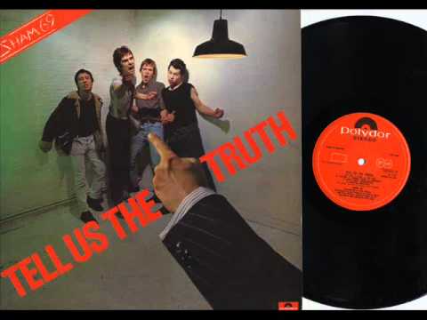 Sham 69 — Sham 69 - Tell Us The Truth - Album Version