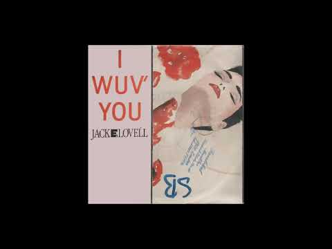 Jack E. Lovell — Jack E  Lovell  -  I Wuv  You
