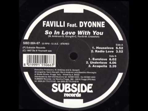 Dionne — FAVILLI feat DYONNE - So In Love With You (Houselove) 1997