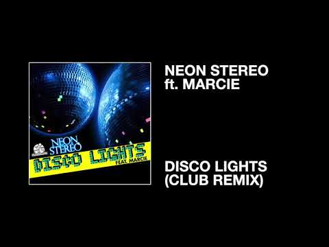 Marcie — Neon Stereo ft. Marcie / Disco Lights (Club Remix)