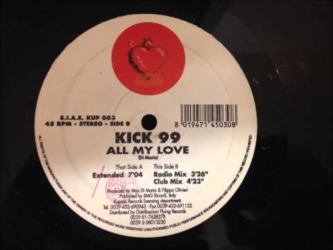Kick 99 — Kick 99 - All My Love