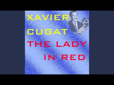 Xavier Cugat And His Orchestra — I Yi YI YI Like You very Much