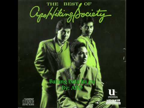 Apo Hiking Society — Batang bata ka pa by Apo Hiking Society.wmv