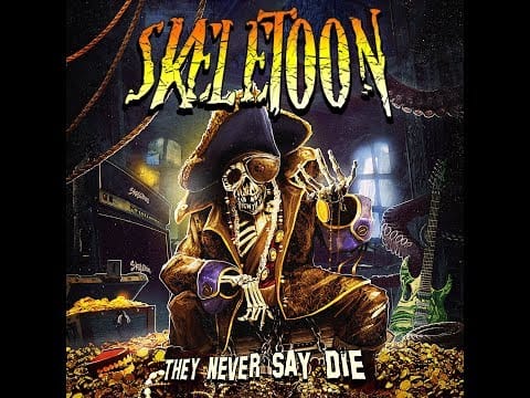 Skeletoon — What the Hell is "THEY NEVER SAY DIE" ???