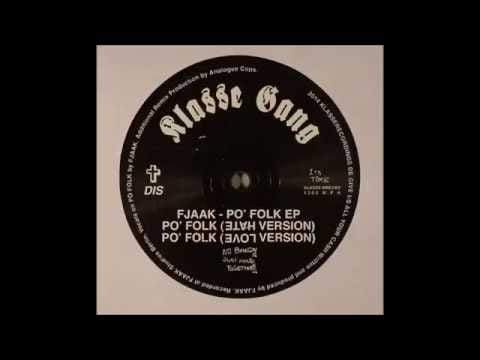 FJAAK — FJAAK - Po' Folk (Hate Version) [Klasse Wrecks - WRECKS 1]