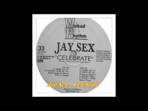 Jay Sex — Jay Sex - Celebrate (Original Mix)